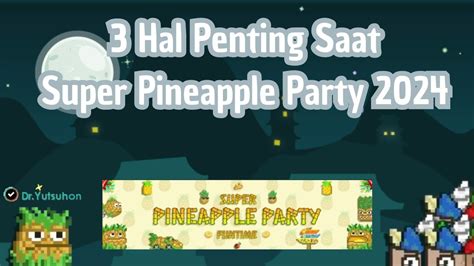Super Pineapple Party 2024 .